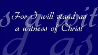 I Will Stand as a Witness of Christ [upl. by Heindrick]