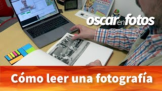 Cómo leer una fotografía método SENCILLO y PRÁCTICO [upl. by Ardnassela342]