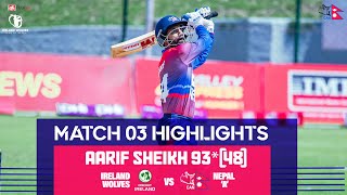 Nepal A vs Ireland Wolves  T20 3rd Match Highlights  Cricket Association of Nepal CAN [upl. by Bolitho]