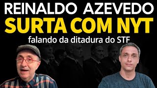 HAHAHA  Reinaldo Azevedo surta com matéria do NYT sobre a ditadura do STF no Brasil [upl. by Eyma]