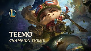 Teemo The Swift Scout  Champion Theme  League of Legends [upl. by Goldberg]