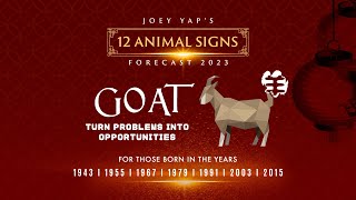 2023 Animal Signs Forecast Goat Joey Yap [upl. by Annabell]