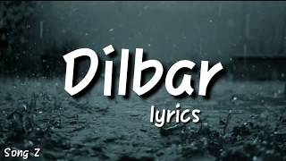 Dilbar lyrics Satyamev Jayate songs z songz [upl. by Navert]