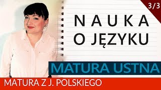 168 Matura ustna z polskiego nauka o języku 33 [upl. by Eimmot855]