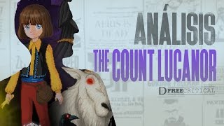 THE COUNT LUCANOR  Análisis Y MADRES LOCAS  DFreeCritical [upl. by Theola473]