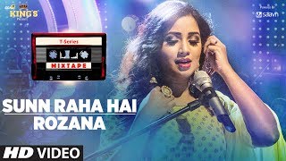 Sunn Raha Hai Rozana  Shreya Ghoshal  TSeries Mixtape  Bhushan Kumar Ahmed Khan Abhijit Vaghani [upl. by Eednar841]