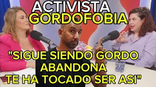 ACTIVISTA GORDOFOBIA quotTE HA TOCADO SER GORDOquot [upl. by Acinnad]