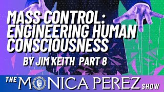 Mass Control Engineering Human Consciousness by Jim Keith part viii [upl. by Eimmaj]