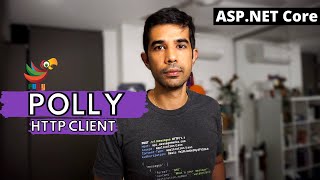 POLLY  RESILIENCY and FAULT HANDLING With HTTP Client  Getting Started With ASPNET Core Series [upl. by Chong]