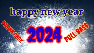 LAGU TAHUN BARU PALING ENAK 2024  HAPPY NEW YEAR 2024 [upl. by Lyrej]