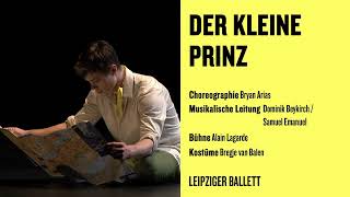 DER KLEINE PRINZ  erste Eindrücke  LEIPZIGER BALLETT [upl. by Hadsall]