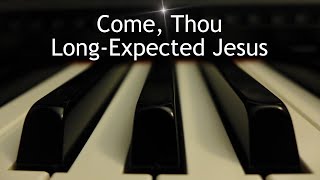 Come Thou LongExpected Jesus  Christmas piano instrumental with lyrics [upl. by Eerihs]