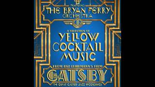 The Great Gatsby Young and Beautiful from The Jazz Records Album Bryan Ferry Orchestra [upl. by Hgielsa]