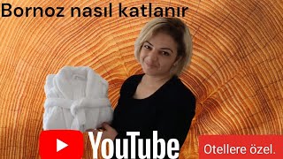 Bornoz nasıl katlanır Bornozkatlama yöntemi [upl. by Hardej]