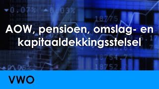 AOW pensioen omslagstelsel kapitaaldekkingsstelsel  Economie voor vwo  Levensloop [upl. by Nylsirk]