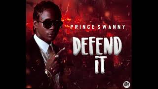 Prince Swanny  Defend It Official Audio [upl. by Gessner]