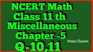 Miscellaneous Exercise Chapter 5 Q10Q11 Complex Number Class 11 Maths NCERT [upl. by Odnaloy]