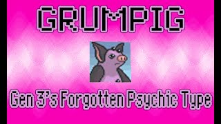 Grumpig The Psychic Pokémon YOU forgot about [upl. by Nomrej618]