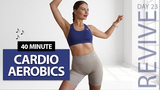 40 MIN AEROBICS FOR WEIGHT LOSS  Standing Cardio HIIT Workout  No Repeat [upl. by Airad288]