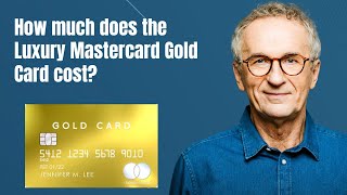 How much does the Luxury Mastercard Gold Card cost [upl. by Socrates]