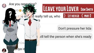 Mha lyric prank 》Let her Go《 Part 2  Deku still sad [upl. by Niwled]