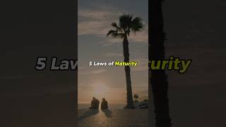 5 Laws Of Maturity shorts [upl. by Casmey]