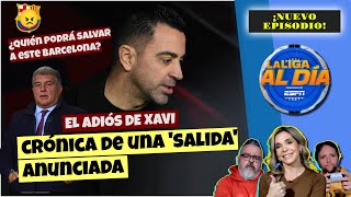 BOMBAZO ¿RENUNCIÓ XAVI O LO ECHARON 😱 Laporta máximo responsable de la crisis  La Liga Al Día [upl. by Eldnar]