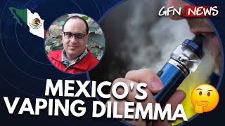 MEXICOS VAPING DILEMMA  Tomás OGorman explores Mexicos hardline approach to vaping [upl. by Baldridge]