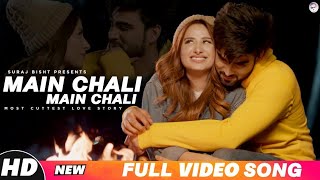 Main Chali Main Chali Full Video Song  Most Cuttest Love Story  Popular Full HD Video Song [upl. by Sivaj186]