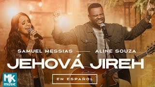 Samuel Messias e Aline Souza  Jehová Jireh Jeová Jireh em Espanhol Clipe Oficial MK Music [upl. by Maure]