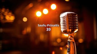 Saulius Prusaitis  39 KARAOKE [upl. by Swigart19]