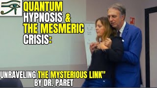 Quantum Hypnosis amp the Mesmeric Crisis Unraveling the Mysterious Linkquot by Dr Paret [upl. by Prescott83]