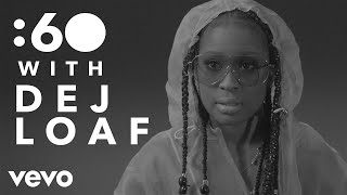 Dej Loaf  60 With [upl. by Yug]