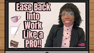 8 Tips for Smoothly Transitioning Back to Work after Sabbaticals [upl. by Felisha]