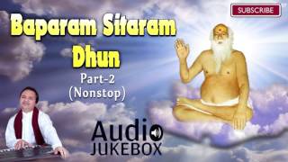 Hemant Chauhan  Nonstop  Baparam Sitaram Dhun  Part 2  Bapa Sitaram  Gujarati Bhajan 2016 [upl. by Manas623]