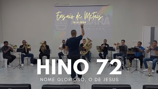 Hino 72  Nome Glorioso o de Jesus [upl. by Cohby]