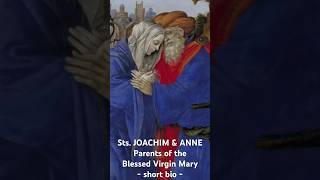 Sts JOACHIM amp ANNE Parents of the Blessed Virgin Mary short bio [upl. by Eceined]