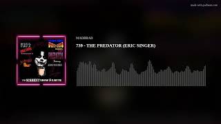 739  THE PREDATOR ERIC SINGER [upl. by Eelac]