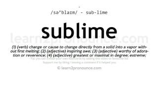 Sublime pronunciation and definition [upl. by Cramer]