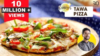 Easy Tawa Pizza  तवा पिज्जा रेसिपी  Pizza at home without oven without yeast  Chef Ranveer Brar [upl. by Eilyr]