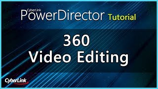 360 Video Editing  PowerDirector Video Editor Tutorial [upl. by Ynor668]