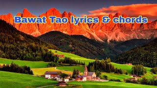 Bawat Tao lyrics and chords buhayayganyan [upl. by Aiuqet974]