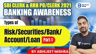 Banking Awareness  Class 1  Types of RiskSecuritiesBankAccountLoan  Abhijeet Mishra  Part1 [upl. by Gerek]