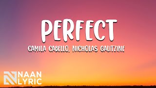 Camila Cabello  Perfect Lyrics Video ft Nicholas Galitzine [upl. by Kcirrez]