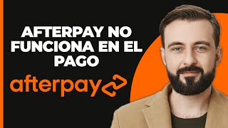 Afterpay No Funciona en el Pago [upl. by Anelem]