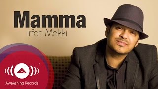 Irfan Makki  Mamma  Official Lyric Video [upl. by Azelea]