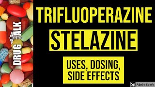 Trifluoperazine Stelazine  Uses Dosing Side Effects [upl. by Lisab266]