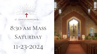 830 am Mass Saturday 11232024 [upl. by Yllim746]