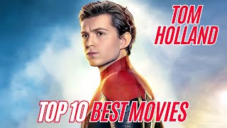 Tom Holland Top 10 Movies with Mind Blowing Fun Facts [upl. by Ahsyekal301]