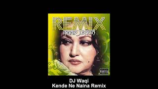 Dj Waqi  Kende Ne Naina Remix  Noor Jehan [upl. by Ardnahcal]